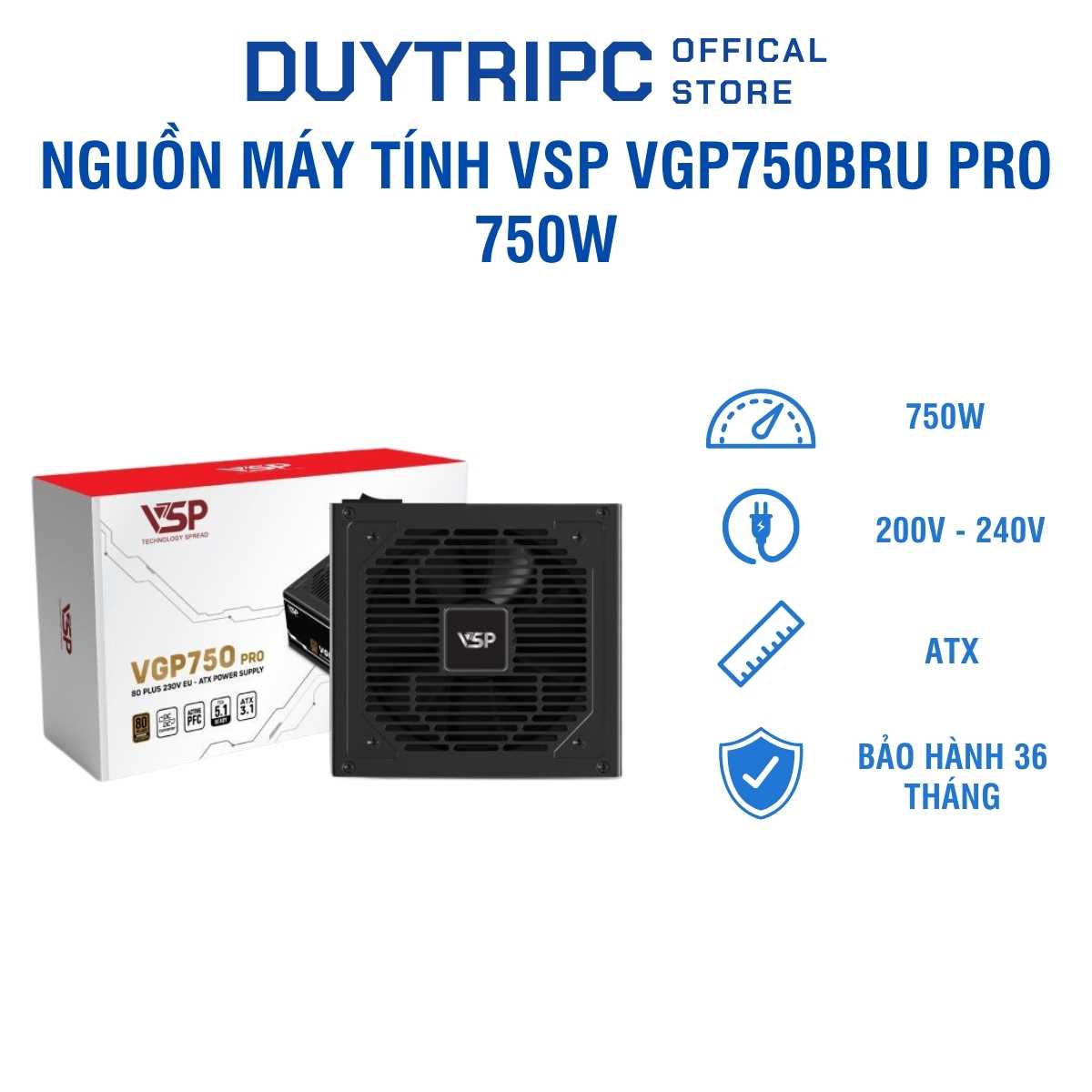 Nguồn Máy Tính VSP VGP750BRU Pro 750W – Chuẩn 80 Plus Bronze 230V EU, Công Suất Thực Mạnh Mẽ